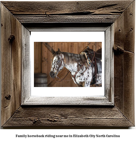 family horseback riding near me in Elizabeth City, North Carolina